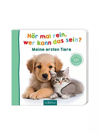 ARS EDITION VERLAG | Buch - Hör mal rein, wer kann das sein - Meine ersten Tiere | 